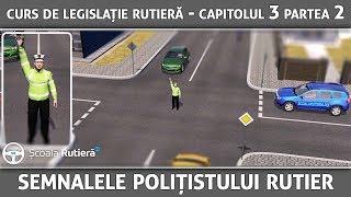 Curs de legislație rutieră  Cap 3 Part 2  Semnalele polițistului rutier [upl. by Peih]