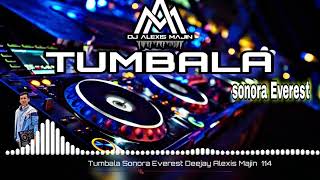 Tumbala Sonora Everest Deejay Alexis Majin [upl. by Yremogtnom113]