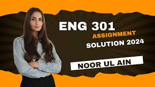 Eng 301 assignment 1 Solution Fall 2024 [upl. by Tarabar125]