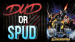 DUD or SPUD  Eliminators  MOVIE REVIEW [upl. by Kcirdec]