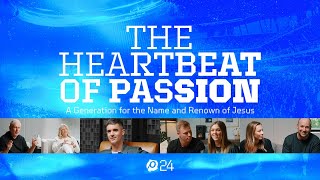 The Heartbeat of Passion  A Generation for the Name and Renown of Jesus [upl. by Enwahs]