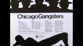 Chicago Gangsters ‎ Gangster Love [upl. by Ellitnahc386]