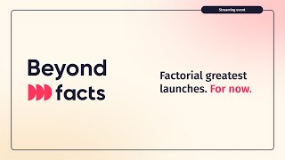 Beyond Facts 2024  Factorials greatest launches For now [upl. by Eppes]