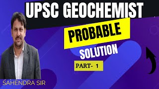 UPSC GEOCHEMIST 2023 PAPER amp SOLUTION  CHEMISTRY FOR YOU SAHENDRA SIR [upl. by Learsi985]