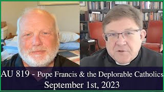 Anglican Unscripted 819  Pope Francis amp the Deplorable Catholics [upl. by Norton999]