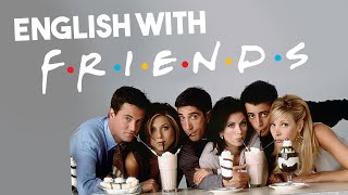 📺 Aprende INGLÉS con FRIENDS  👂 ¡ENTIENDE lo que DICEN [upl. by Mit934]