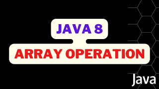 How to Use JAVA 8 Stream for Array Operation [upl. by Clapp]