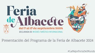 Presentación del Programa de la Feria de Albacete 2024 1000h [upl. by Nnairb]