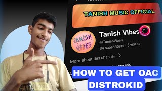 How to get Official Artist Channel in Distrokid  2024  HOW TO GET OAC 2024 TanishVibes [upl. by Pinkerton]