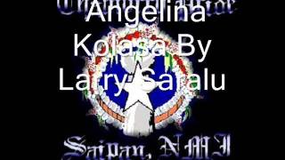 Angelina Kolasa by Larry Saralu [upl. by Lemuelah]