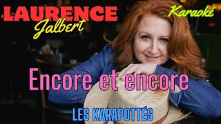 Laurence Jalbert Encore et encore Karaoké [upl. by Sharman]