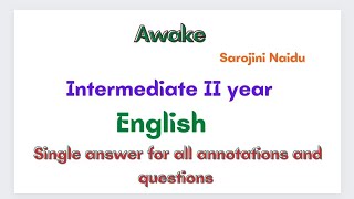 Awake by Sarojini Naidu English II year Single answer for all annotations and questions [upl. by Asillim828]