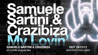 Samuele Sartini amp Crazibiza  My Lovin Original Mix [upl. by Indyc933]