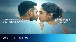 Gehraiyaan  Watch Now  Deepika Siddhant Ananya Dhairya Naseeruddin Rajat  Shakun Batra [upl. by Allegra444]