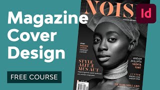 Magazine Cover Design in InDesign  FREE COURSE [upl. by Carney]