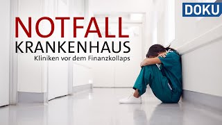 Notfall Krankenhaus – Kliniken vor dem Finanzkollaps  Dokus und Reportagen [upl. by Shauna]