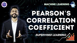 Pearsons Correlation Coefficient  Supervised Learning  Data Science amp Machine Learning [upl. by Chiquita]