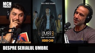 MCN Podcast  Șerban Pavlu  Despre serialul Umbre [upl. by Nananne]