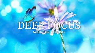 Deep Focus Music  4 Hours of Ambient Study Music to Concentrate [upl. by Nodnol807]