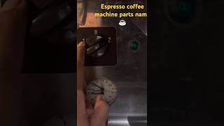 Espresso coffee machine part name coffee food barista espresso foodie youtubeshorts [upl. by Hal353]