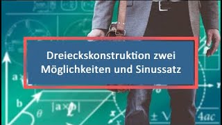 Dreieckskonstruktion zwei Möglichkeiten und Sinussatz [upl. by Ventura]