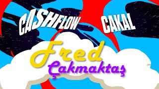 Cashflow ft Cakal  Fred Çakmaktaş [upl. by Yenffit]