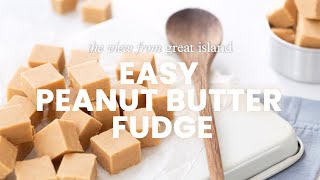 EASY PEANUT BUTTER FUDGE [upl. by Paulo]