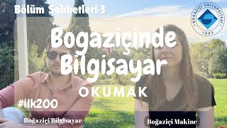 Boğaziçinde Bilgisayar Mühendisliği Okumak  Tercihler Yaklaşıyor [upl. by Skippy]