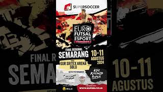 EURO FUTSAL ESPORT CHAMPIONSHIP  FINAL REGIONAL SEMARANG [upl. by Lemal228]