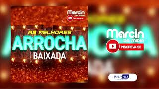 OS MELHORES ARROCHA DA BAIXADA  LINK DO CD NA DESCRIÇÃO [upl. by Jasik]