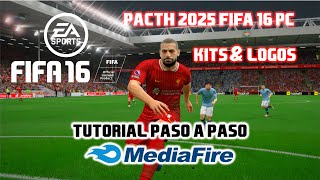 FIFA 16 PC ACTUALIZACIÓN al 2025  KITS LOGOS amp MAS  TUTO PASO A PASO [upl. by Rolan]