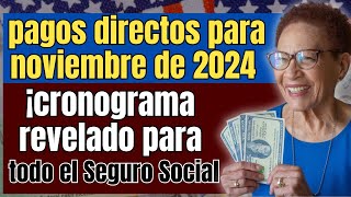 pagos directos para noviembre de 2024 ¡cronograma revelado para todo el Seguro Social y SSDI [upl. by Eirollam]