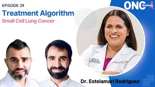 Small Cell Lung Cancer SCLC Algorithm  Drs Rohit amp Rahul Gosain with Dr Estelamari Rodriguez [upl. by Salomie]