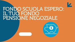 Fondo Scuola Espero il tuo fondo pensione negoziale [upl. by Arenat]