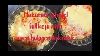 MAKARONI SCHOTEL FULL KEJU  MAKARONI BAKAR DENGAN OVEN HALOGEN LOCKNLOCK [upl. by Alioz963]