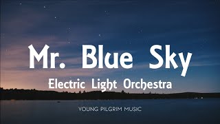 Electric Light Orchestra  Mr Blue Sky Lyrics [upl. by Iny]