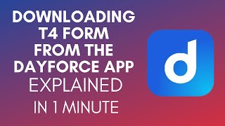 How To Download T4 From Dayforce App 2024 [upl. by Cedell594]