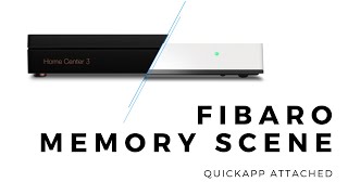 Fibaro Memory Scene HowTo  QuickApp attached [upl. by Orutra]