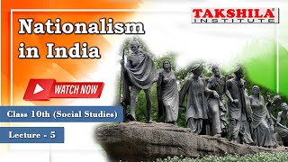 Nationalism in India LECTURE5 by Anant Priya  class 10th  Takshila Institute [upl. by Weld]