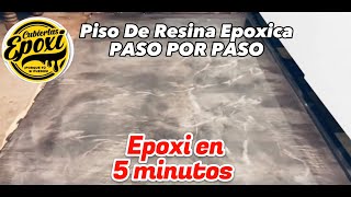 PISO DE RESINA EPOXICA PASO POR PASO Epoxi en 5 Minutos [upl. by Valley]