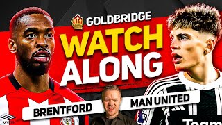 BRENTFORD vs MANCHESTER UNITED Live with MARK GOLDBRIDGE [upl. by Boiney]