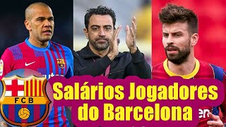 SALÁRIOS DOS JOGADORES DO BARCELONA 2022Quanto ganha o Dembele Aubameyang Piquê Dani Alves [upl. by Seed]