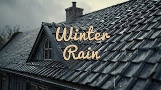 Relax for 4 HOURS with Winter Rain amp Sleep Music 🌧️ Peaceful Ambience for Stress Relief [upl. by Leia]