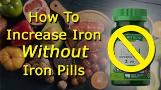 How To Increase Iron Without Iron Pills [upl. by Ellemaj]