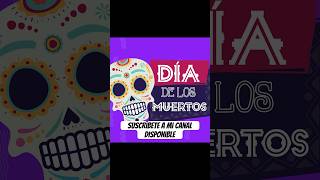 👆🏻👆🏻 Conoce un poco más del día de los muertos DISPONIBLE EN MI CANAL DE YOUTUBE diademuertos [upl. by Nyloc]