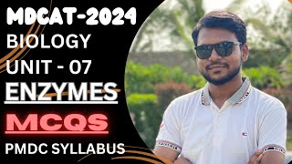 ENZYMES  MCQS DISCUSSION  MDCAT2024  BIOLOGY  PMDC UNIT7 [upl. by Dene834]