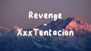 Xxxtentacion  Revenge Lyrics [upl. by Eille78]