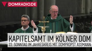 Kapitelsamt am 23 Sonntag im Jahreskreis mit Dompropst Guido Assmann im Kölner Dom [upl. by Larrisa883]