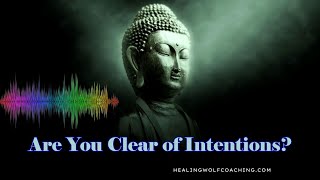 Are You Clear of Intentions in Your Somatic Tracking or Meditation Practice [upl. by Ginnifer]