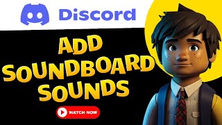 How to Add Soundboard Sounds on Discord EASY TUTORIAL [upl. by Wollis]